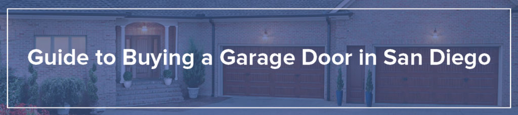 Garage Door San Diego Buying Guide