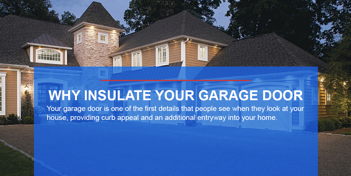 Why Insulate Your Garage Door