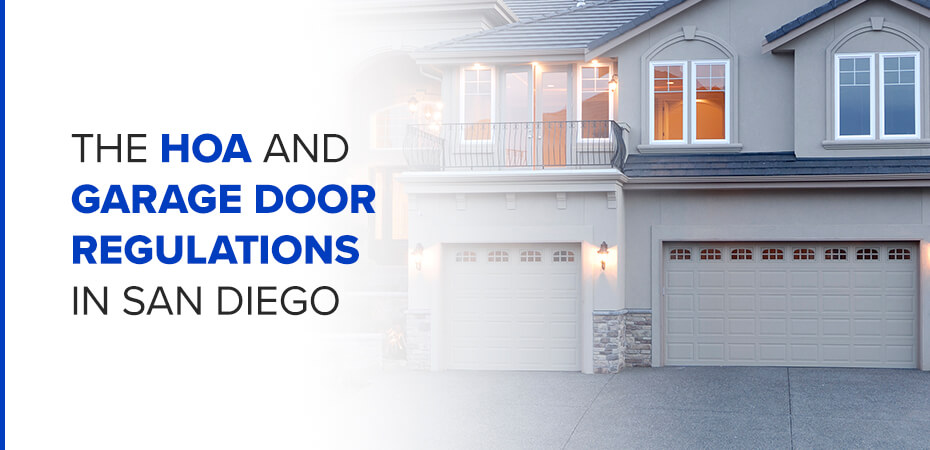 The HOA and Garage Door Regulations in San Diego 