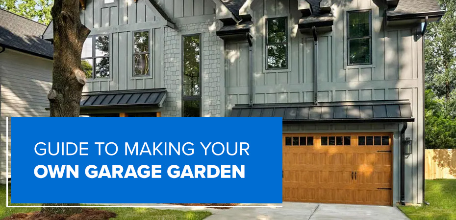 guide to making your own garage garden