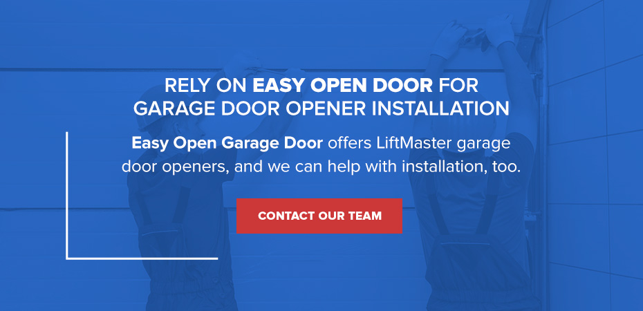 Contact Easy Open Door for garage door opener installation.